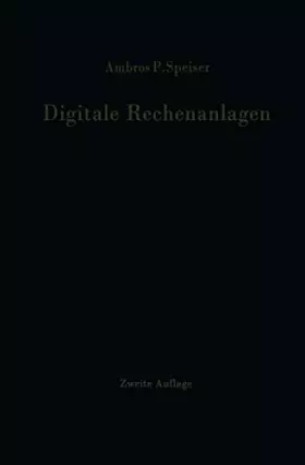 Couverture du produit · Digitale Rechenanlagen: Grundlagen / Schaltungstechnik / Arbeitsweise Betriebssicherheit