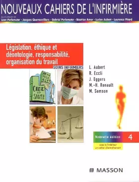 Couverture du produit · Législation, éthique et déontologie, responsabilité, organisation du travail: Soins infirmiers