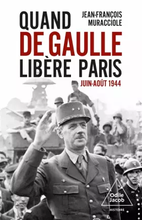 Couverture du produit · Quand de Gaulle libère Paris: Juin-août 1944