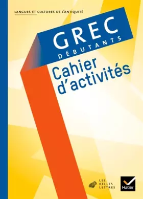 Couverture du produit · Grec débutants éd 2008 - Cahier d'activités