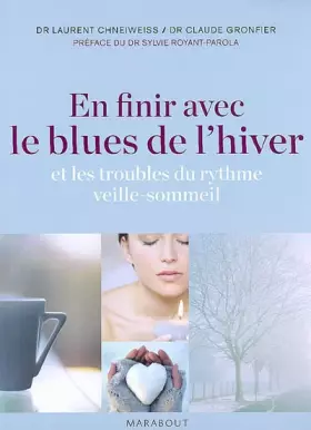 Couverture du produit · En finir avec le blues de l'hiver : Et les troubles du rythme veille-sommeil