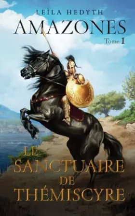 Couverture du produit · Amazones: Le Sanctuaire de Thémiscyre, T1