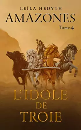 Couverture du produit · Amazones: L'Idole de Troie, T4
