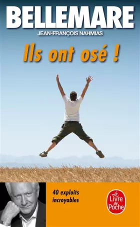 Couverture du produit · Ils ont osé ! : 40 Exploits incroyables