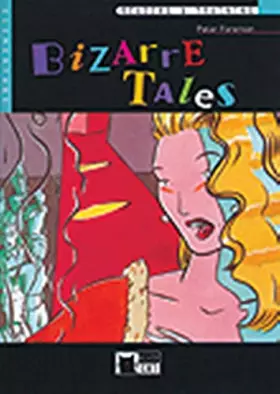 Couverture du produit · Bizarre tales. Con audiocassetta (Reading and training)