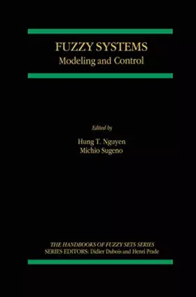 Couverture du produit · Fuzzy Systems: Modeling and Control (The Handbooks of Fuzzy Sets, 2)