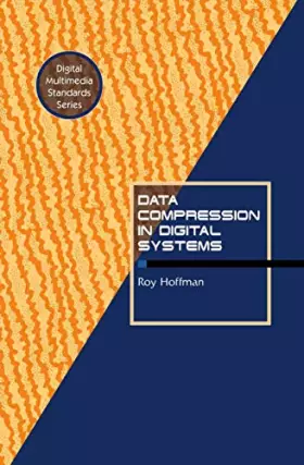 Couverture du produit · Data Compression in Digital Systems (Digital Multimedia Standards Series)