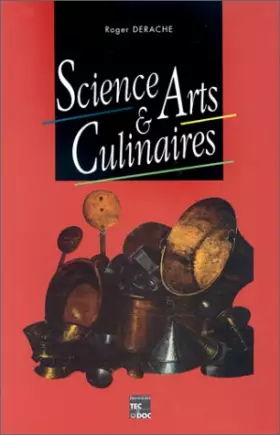 Couverture du produit · Science et arts culinaires: De la cueillette à la gastrochimie