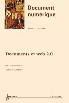 Couverture du produit · DOCUMENTS ET WEB 2.0 (DOCUMENT NUMERIQUE VOL. 11 N. 1-2/JANVIER-JUIN 2008)