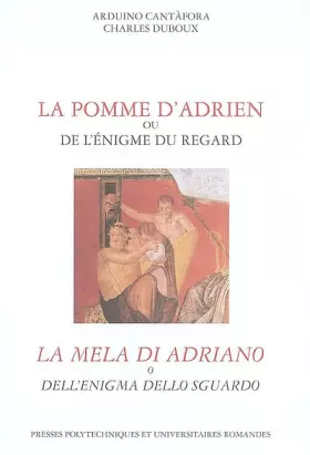 Couverture du produit · La pomme d'Adrien ou de l'énigme du regard: La mela di Adriano o Dell'enigma dello sguardo
