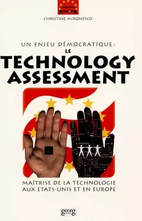 Couverture du produit · Un enjeu démocratique : Le technology assessment : Maîtrise de la technologie aux États-Unis et en Europe
