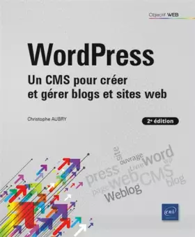 Couverture du produit · WordPress - Un CMS pour créer et gérer blogs et sites web (2e édition)