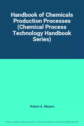 Couverture du produit · Handbook of Chemicals Production Processes (Chemical Process Technology Handbook Series)