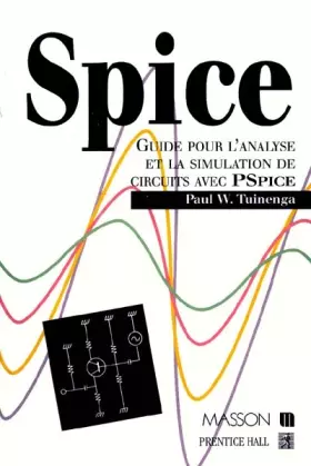Couverture du produit · SPICE. Guide pour l'analyse et la simulation de circuits avec Spice