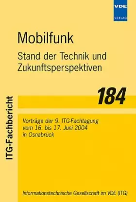 Couverture du produit · Mobilfunk. Stand der Technik und Zukunftsperspektiven - Vorträge der 9. ITG-Fachtagung vom 16. bis 17. Juni 2004 in Osnabrück
