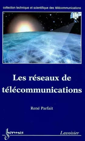 Couverture du produit · LES RESEAUX DE TELECOMMUNICATIONS