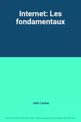 Couverture du produit · Internet: Les fondamentaux