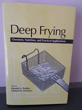 Couverture du produit · Deep Frying: Chemistry, Nutrition, and Practical Applications