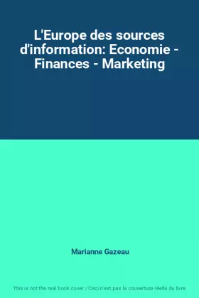 Couverture du produit · L'Europe des sources d'information: Economie - Finances - Marketing