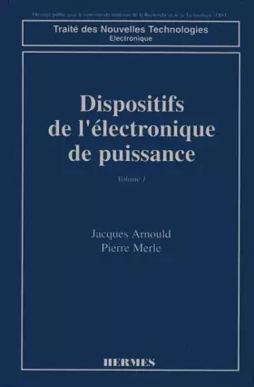 Couverture du produit · DISPOSITIFS DE L'ELECTRONIQUE DE PUISSANCE TOME 1