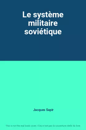 Couverture du produit · Le système militaire soviétique
