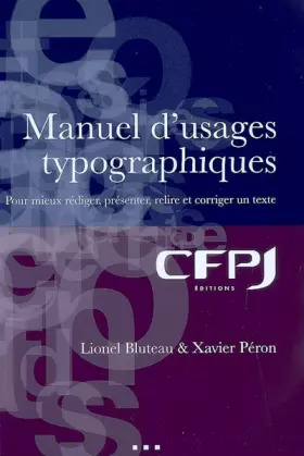Couverture du produit · Manuel d'usages typographiques: Pour mieux rédiger, présenter, relire et corriger un texte.