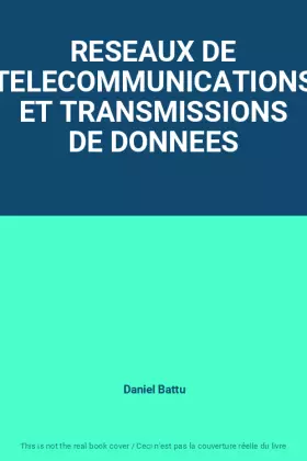 Couverture du produit · RESEAUX DE TELECOMMUNICATIONS ET TRANSMISSIONS DE DONNEES