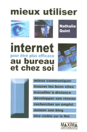 Couverture du produit · Mieux utiliser internet pour être plus efficace au bureau et chez soi