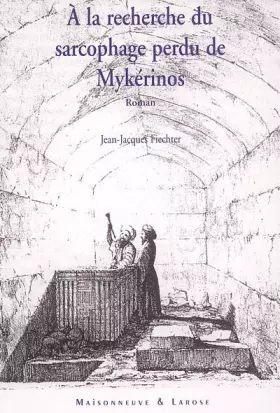 Couverture du produit · A la recherche du sarcophage perdu de Mykérinos