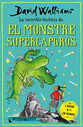 Couverture du produit · La increïble història de... - El monstre supercapgròs (Col·lecció David Walliams)