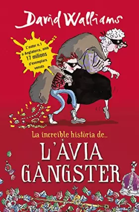Couverture du produit · La increïble història de... - L'àvia gàngster (Col·lecció David Walliams)