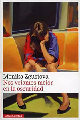 Couverture du produit · Nos veíamos mejor en la oscuridad (Narrativa)