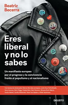Couverture du produit · Eres liberal y no lo sabes: Un manifiesto europeo por el progreso y la convivencia frente al populismo y al nacionalismo (Deust
