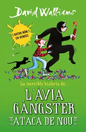 Couverture du produit · La increïble història de... - L'àvia gàngster ataca de nou (Col·lecció David Walliams)