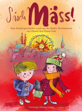 Couverture du produit · S isch Mäss!: Eine Kindergeschichte rund um die Basler Herbstmesse