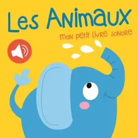 Couverture du produit · Les animaux: Mon petit livre sonore