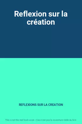 Couverture du produit · Reflexion sur la création