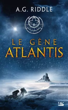 Couverture du produit · La Trilogie Atlantis, T1 : Le Gène Atlantis