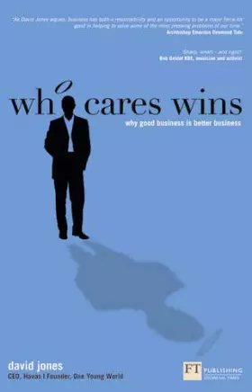 Couverture du produit · Who Cares Wins: Why good business is better business