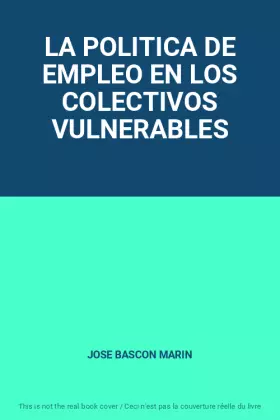 Couverture du produit · LA POLITICA DE EMPLEO EN LOS COLECTIVOS VULNERABLES