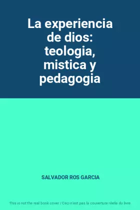 Couverture du produit · La experiencia de dios: teologia, mistica y pedagogia