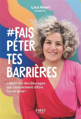 Couverture du produit · Fais péter tes barrières - se libérer des blocages qui nous empêchent d'être nous-m'aime