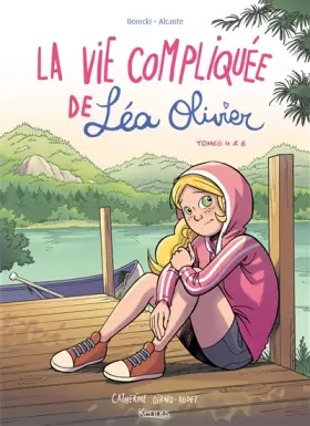 Couverture du produit · La Vie compliquée de Léa Olivier BD - Recueil tomes 4 à 6