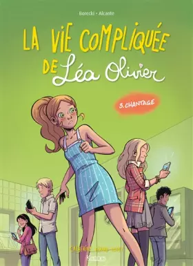 Couverture du produit · La Vie compliquée de Léa Olivier BD T03: Chantage