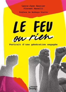 Couverture du produit · Le feu ou rien : portrait d'une génération engagée