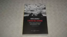 Couverture du produit · I veleni del crimine. Storie di mafia, malapolitica e scheletri negli armadi che intossicano l'Italia