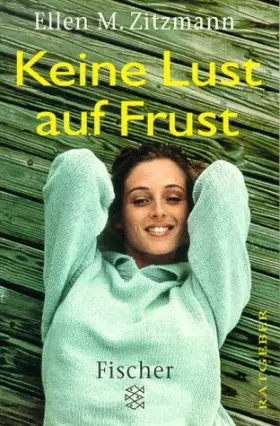 Couverture du produit · Keine Lust auf Frust: Mehr Lebensfreude gewinnen