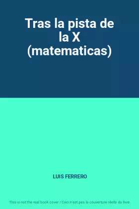 Couverture du produit · Tras la pista de la X (matematicas)