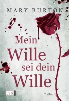 Couverture du produit · Mein Wille sei dein Wille: Thriller. Deutsche Erstausgabe