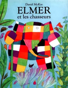 Couverture du produit · Elmer et les chasseurs